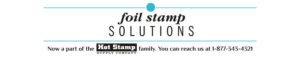 Foil stamp solutions now a part of hot stamp supply company